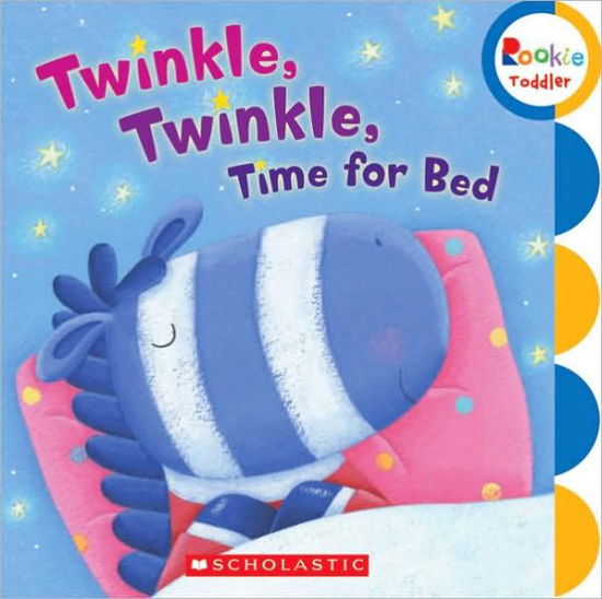 Cover for Scholastic · Twinkle, Twinkle Time for Bed (Rookie Toddler) - Rookie Toddler (Board book) (2009)