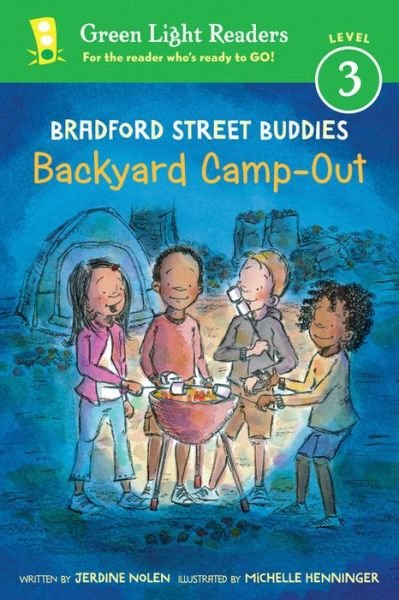 Cover for Nolen Jerdine Nolen · Bradford Street Buddies: Backyard Camp-Out - Green Light Readers Level 3 (Paperback Bog) (2015)