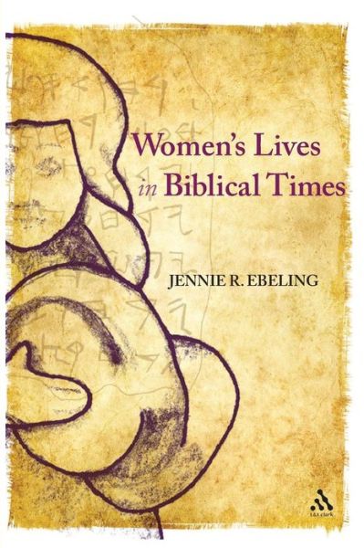 Cover for Associate Professor Jennie R. Ebeling · Women's Lives in Biblical Times (Paperback Book) (2010)