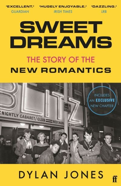 Cover for Jones, Dylan  (Editor) · Sweet Dreams The Story Of The New Romantics Paperback Book (Bok) [Main edition] (2021)