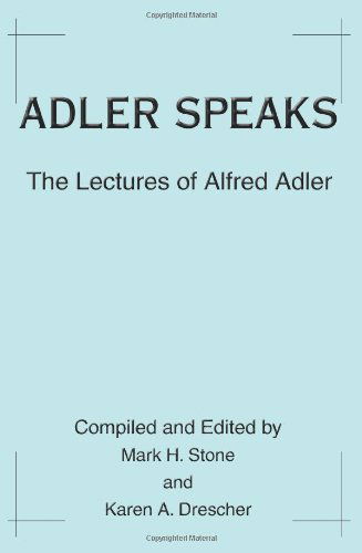 Cover for Karen Drescher · Adler Speaks: the Lectures of Alfred Adler (Paperback Book) (2004)