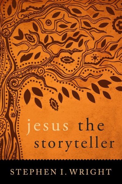 Cover for Stephen I Wright · Jesus the Storyteller (Paperback Book) (2015)