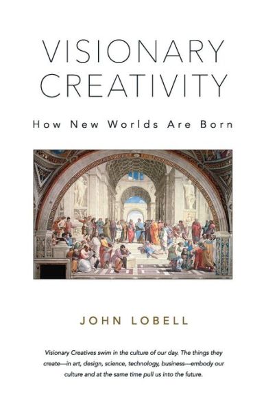 Cover for John Lobell · Visionary Creativity: How New Worlds Are Born (Paperback Book) (2015)