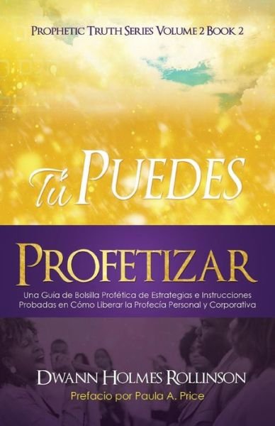 Cover for Dwann Holmes Rollinson · !Tu Puedes Profetizar! (Paperback Book) (2016)