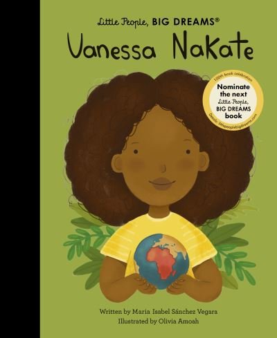 Cover for Maria Isabel Sanchez Vegara · Vanessa Nakate - Little People, BIG DREAMS (Hardcover bog) (2023)