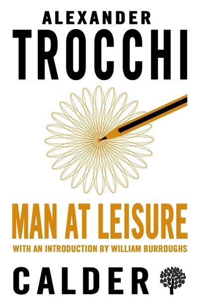 Cover for Alexander Trocchi · Man at Leisure (Pocketbok) (2019)