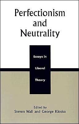 Cover for Perfectionism and Neutrality: Essays in Liberal Theory (Paperback Bog) (2003)