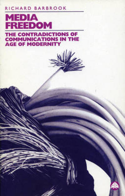 Cover for Richard Barbrook · Media freedom (Book) (1995)