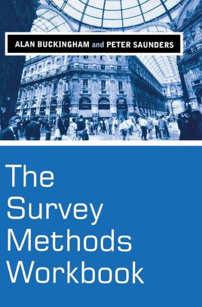 Cover for Buckingham, Alan (Bath Spa University) · The Survey Methods Workbook: From Design to Analysis (Gebundenes Buch) (2004)
