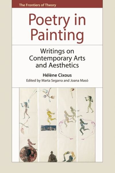 Cover for Helene Cixous · Poetry in Painting: Writings on Contemporary Arts and Aesthetics - The Frontiers of Theory (Innbunden bok) (2012)