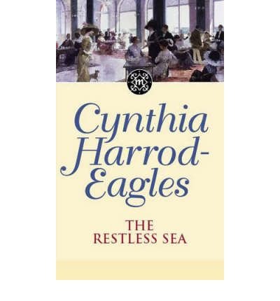 The Restless Sea: The Morland Dynasty, Book 27 - Morland Dynasty - Cynthia Harrod-Eagles - Books - Little, Brown Book Group - 9780751533446 - November 3, 2005