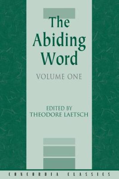 The Abiding Word, Volume 1 - Authors Various - Books - Concordia Publishing House - 9780758659446 - 2000