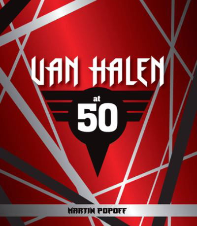 Cover for Martin Popoff · Van Halen at 50 - At 50 (Hardcover Book) (2024)