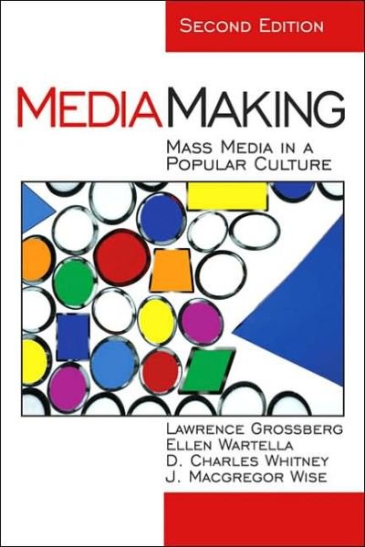 Cover for Lawrence Grossberg · MediaMaking: Mass Media in a Popular Culture (Taschenbuch) [2 Revised edition] (2005)