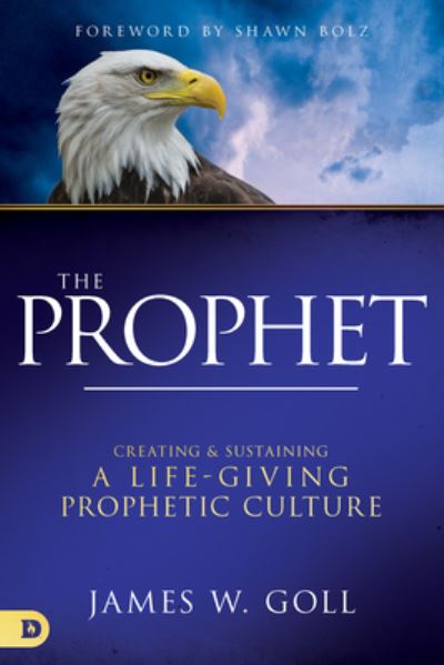 Cover for James W. Goll · Prophet, The (Hardcover Book) (2019)