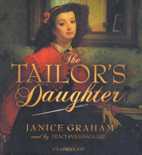 Cover for Janice Graham · The Tailor's Daughter (Audiobook (CD)) [Unabridged edition] (2006)