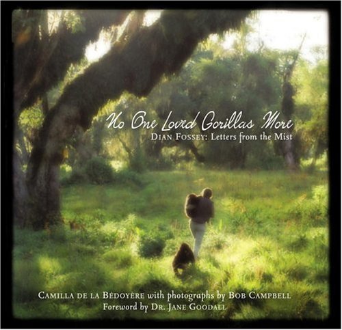 Cover for Camilla de La Bedoyere · No One Loved Gorillas More (Gebundenes Buch) (2005)