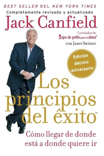 Cover for Janet Switzer · Los principios del exito: How to Get from Where You Are to Where You Want to Be (Taschenbuch) [Special edition] (2016)