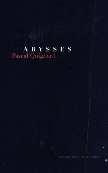 Cover for Pascal Quignard · Abysses - The French List (Hardcover Book) (2015)