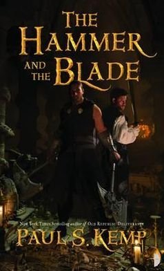 The Hammer and the Blade - Egil & Nix - Paul S Kemp - Bøger - Watkins Media Limited - 9780857662446 - 21. juni 2012