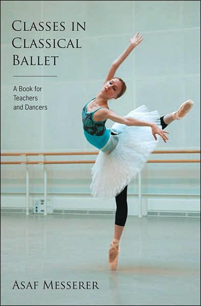 Cover for Asaf Messerer · Classes in Classical Ballet - Limelight (Pocketbok) (2007)