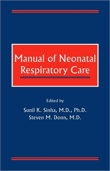 Cover for SK Sinha · Manual of Neonatal Respiratory Care (Paperback Book) (2003)