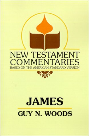 Cover for Guy N. Woods · James: a Commentary on the Epistle of James (New Testament Commentaries (Gospel Advocate)) (Paperback Book) (1991)