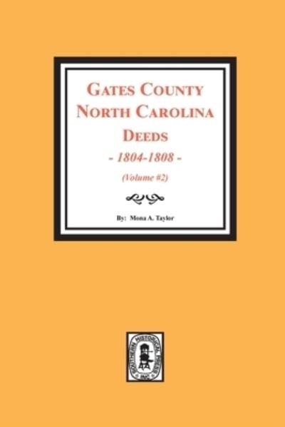 Cover for Mona A. Taylor · Gates County, NC Deeds, 1803-1808 (Paperback Book) (2020)