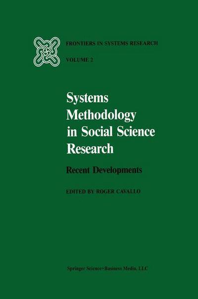 Cover for R. Cavallo · Systems Methodology in Social Science Research: Recent Developments - Frontiers in System Research (Hardcover Book) [1982 edition] (1982)