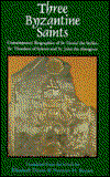 Three Byzantine Saints - Dawes - Books - St Vladimir's Seminary Press,U.S. - 9780913836446 - July 1, 1997