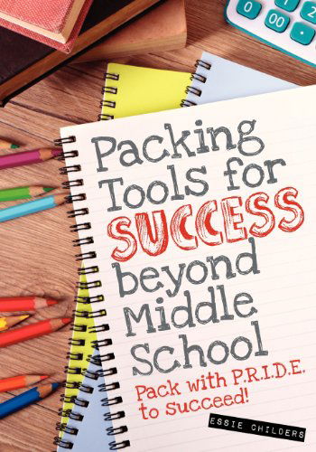 Cover for Essie Childers · Packing Tools for Success Beyond Middle School (Paperback Book) (2013)