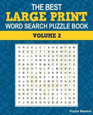 Cover for Puzzle Masters · The Best Large Print Word Search Puzzle Book, Volume 2: A Collection of 50 Themed Word Search Puzzles; Great for Adults and for Kids! (Paperback Bog) [Large type / large print edition] (2015)