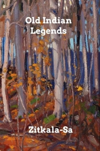 Cover for Inc. Blurb · Old Indian Legends (Paperback Book) (2023)