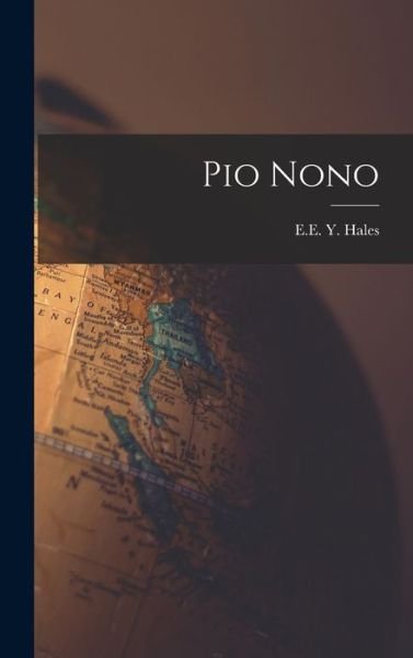 Pio Nono - Ee Y. Hales - Books - Creative Media Partners, LLC - 9781016428446 - October 27, 2022