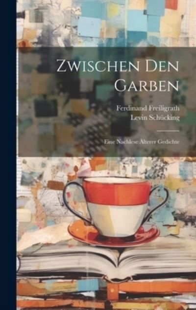 Cover for Levin Schücking · Zwischen Den Garben (Book) (2023)