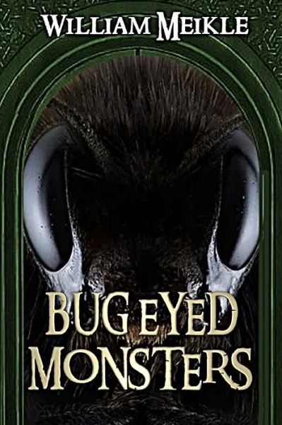 Cover for William Meikle · Bug Eyed Monsters (Paperback Book) (2019)
