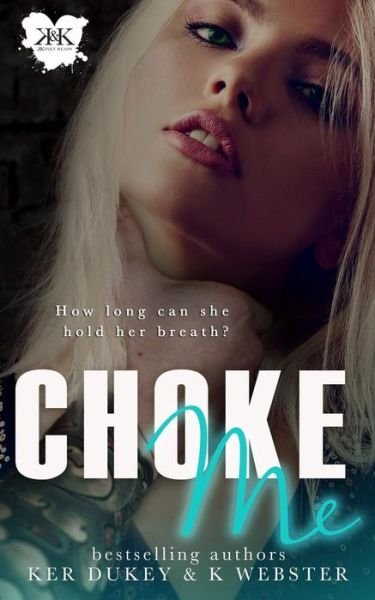 Cover for Ker Dukey · Choke Me (Paperback Book) (2019)