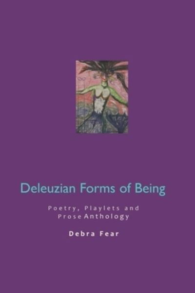 Cover for Debra Fear · Deleuzian Forms of Being (Paperback Bog) (2019)