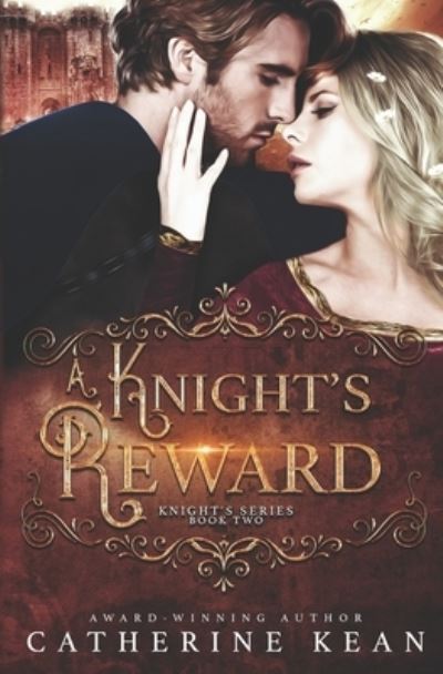 Cover for Catherine Kean · A Knight's Reward Knight's Series Book 2 (Pocketbok) (2019)