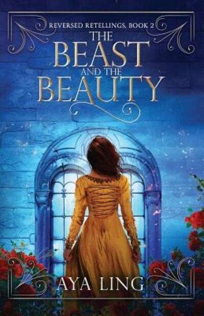 The Beast and the Beauty - Aya Ling - Bøker - Independently published - 9781093489446 - 11. april 2019