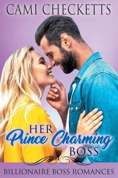 Cover for Cami Checketts · Her Prince Charming Boss (Paperback Book) (2019)