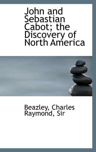 Cover for Beazley · John and Sebastian Cabot; the Discovery of North America (Hardcover Book) (2009)