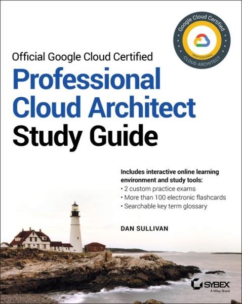 Cover for Dan Sullivan · Official Google Cloud Certified Professional Cloud  Architect Study Guide (Paperback Book) (2019)