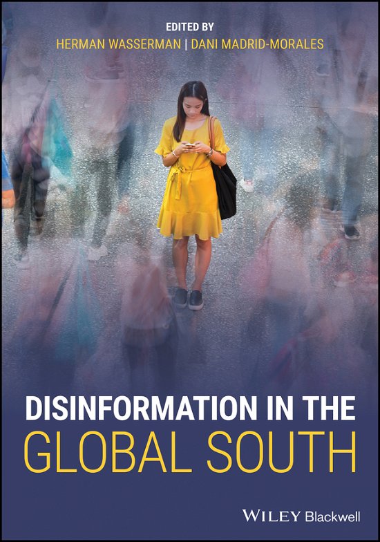 Disinformation in the Global South - H Wasserman - Bøger - John Wiley and Sons Ltd - 9781119714446 - 25. april 2022