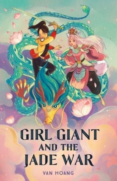 Cover for Van Hoang · Girl Giant and the Jade War (Gebundenes Buch) (2021)