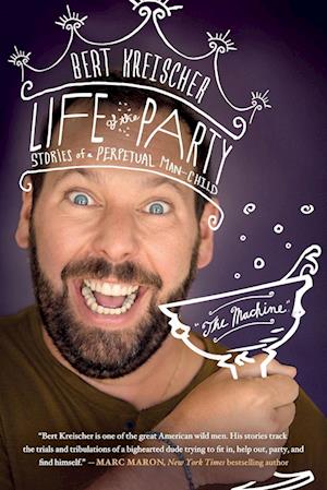 Cover for Bert Kreischer · Life of the Party Stories of a Perpetual Man-Child (Paperback Book) (2020)