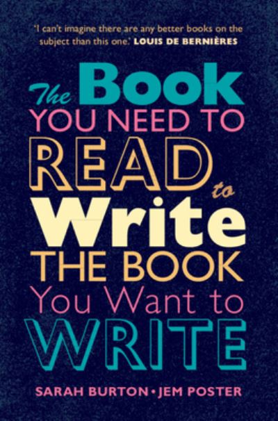 Cover for Sarah Burton · The Book You Need to Read to Write the Book You Want to Write: A Handbook for Fiction Writers (Hardcover Book) [New edition] (2022)