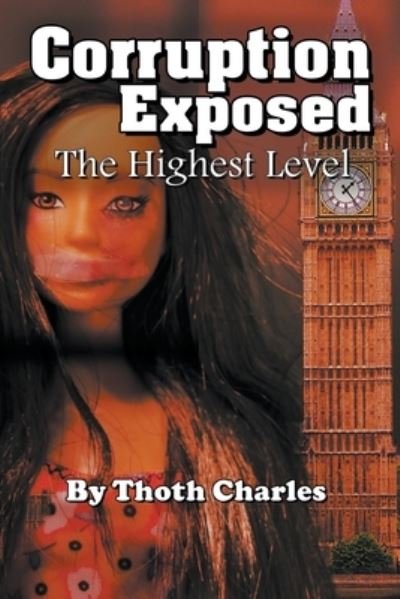 Cover for Thoth Charles · Corruption Exposed - The Highest Level (Paperback Book) (2020)