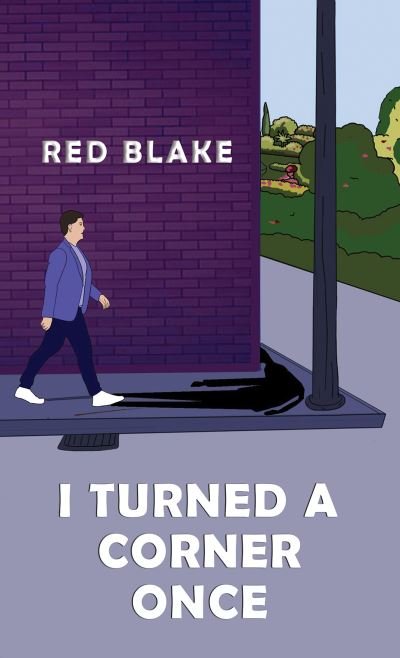 Cover for Red Blake · I Turned a Corner Once (Paperback Bog) (2023)