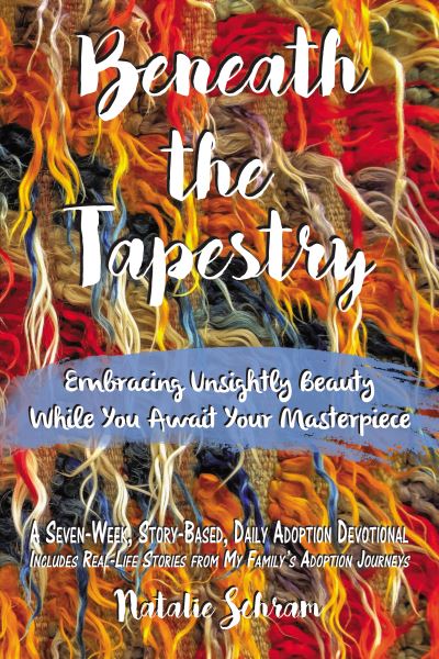 Beneath the Tapestry - Natalie Schram - Książki - Nelson Incorporated, Thomas - 9781400324446 - 14 maja 2019